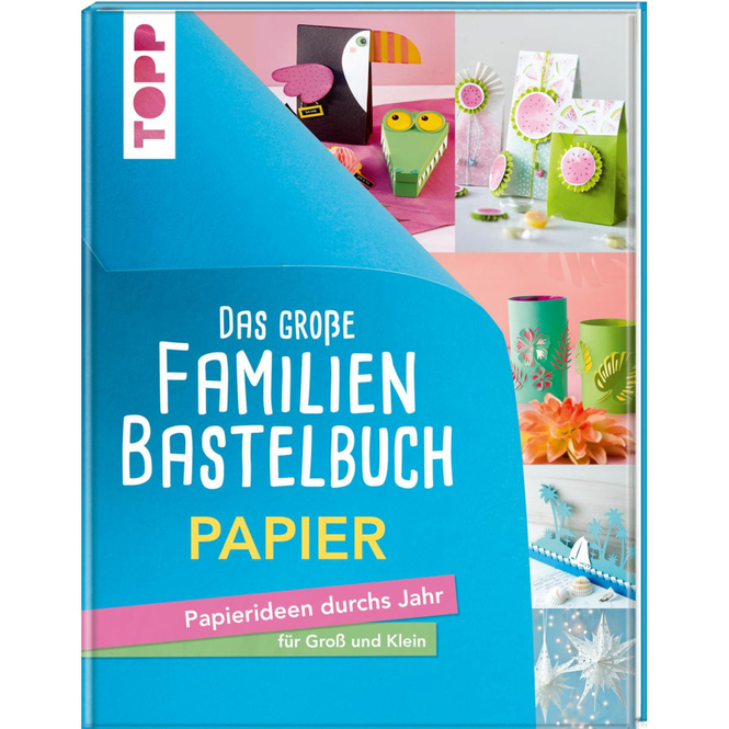 Das große Familien Bastelbuch - Papier 