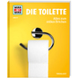 WAS IST WAS - Band 147 - Die Toilette - Bild 1